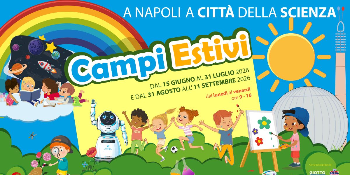 Campi Estivi di Città della Scienza a Napoli